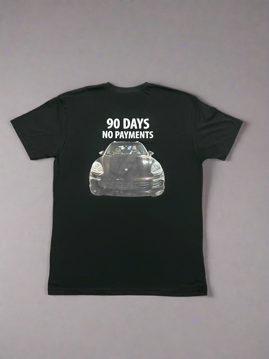 90 Days No Payments T-Shirt